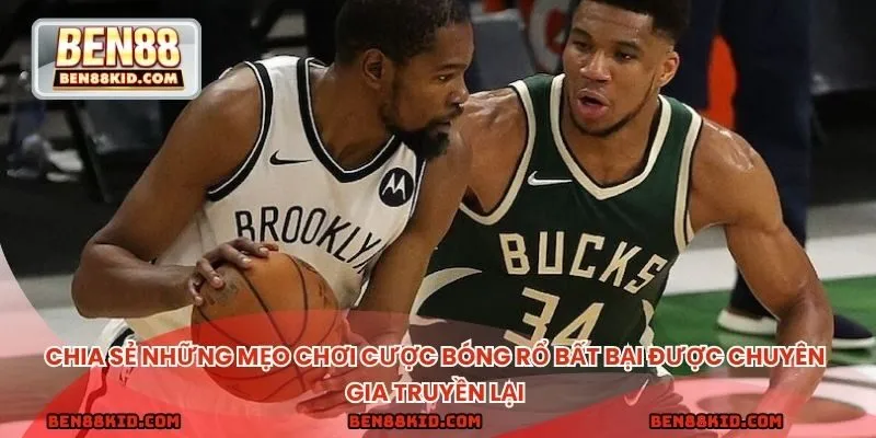 Chia sẻ những mẹo chơi cược bóng rổ bất bại được chuyên gia truyền lại