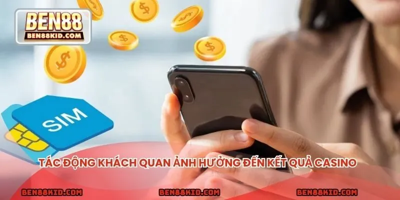 Những yếu tố chủ quan gây thua khi chơi casino trực tuyến